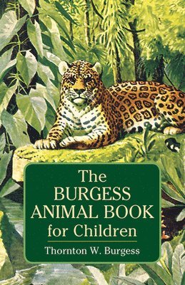 Thornton W Burgess - Burgess Animal Book for Children, Häftad