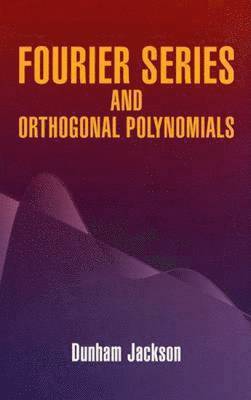 bokomslag Fourier Series and Orthogonal Polynom