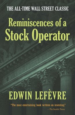 bokomslag Reminiscences of a Stock Operator: the All-Time Wall Street Classic