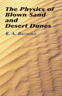 bokomslag The Physics of Blown Sand and Desert