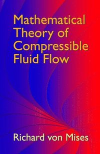 bokomslag Mathematical Theory of Compressible Fluid Flow