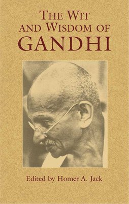 The Wit and Wisdom of Gandhi 1