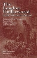 bokomslag The London Underworld in the Victorian Period: v. 1