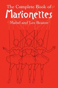bokomslag The Complete Book of Marionettes