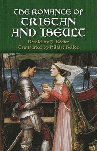 bokomslag The Romance of Tristan and Iseult