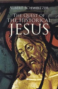 bokomslag Schweitzer, A: Quest of the Historical Jesus