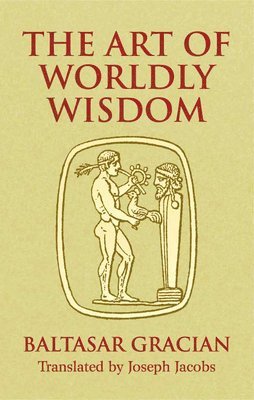 bokomslag The Art of Worldly Wisdom