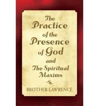 bokomslag The Practice of the Presence of God and the Spiritual Maxims