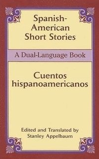 bokomslag Spanish-American Short Stories / Cuentos Hispanoamericanos