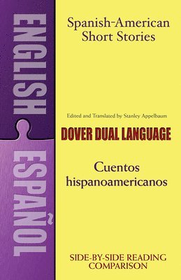 Stanley Appelbaum, Stanley Appelbaum - Spanish-American Short Stories / Cuentos Hispanoamericanos, Häftad