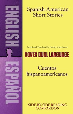 bokomslag Spanish-American Short Stories / Cuentos Hispanoamericanos