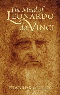 bokomslag The Mind of Leonardo Da Vinci