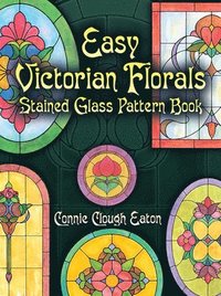 bokomslag Easy Victorian Florals Stained Glass Pattern Book