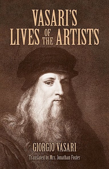 Giorgio Vasari - Vasari's Lives of the Artists, Häftad