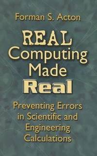 bokomslag Real Computing Made Real: Preventing Errors in Scientific and Engineering Calculations