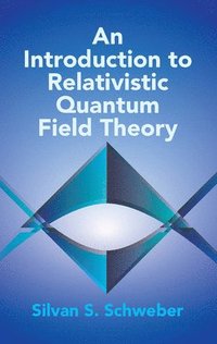 bokomslag An Introduction to Relativistic Quantum Field Theory