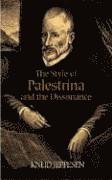 bokomslag The Style of Palestrina and the Dissonance