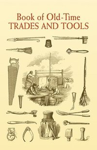 bokomslag Book of Old-Time Trades and Tools