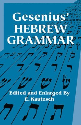 A E Cowley, S M Barrett, Wilhelm Gesenius, E. Kautzsch - Gesenius' Hebrew Grammar, Häftad