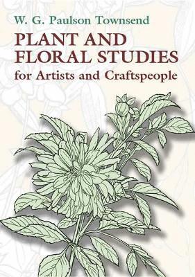 Plant and Floral Studies for Artists and Craftspeople 1