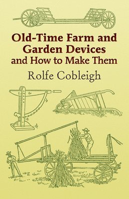 Old-Time Farm and Garden Devices