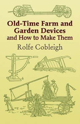 Old-Time Farm and Garden Devices 1