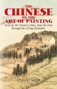 bokomslag The Chinese on the Art of Painting