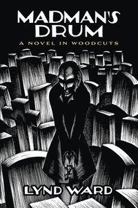 bokomslag Madman's Drum: A Novel in Woodcuts