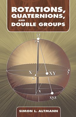 Simon L Altmann - Rotations, Quaternions, and Double Groups, Häftad