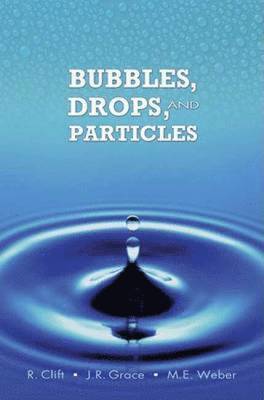 Roland Clift, John Grace - Bubbles, Drops, and Particles, Häftad