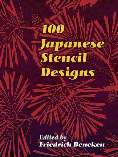 Friedrich Deneken, Friedrich Deneken - 100 Japanese Stencil Designs, Häftad