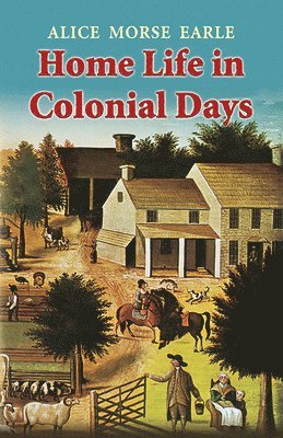 Home Life in Colonial Days 1