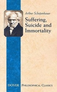 bokomslag Suffering, Suicide and Immortality