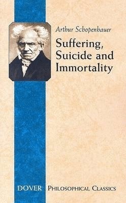 Suffering, Suicide and Immortality 1