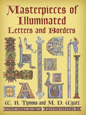 Masterpieces of Illuminated Letters and Borders 1