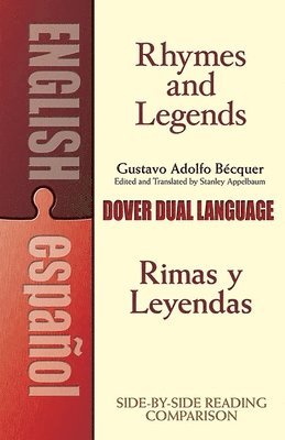 Gustavo Adolfo Becquer, Stanley Appelbaum - Rhymes and Legends (Selection) / Rimas Y Leyendas (Seleccion), Häftad