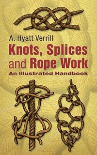 bokomslag Knots, Splices and Rope Work