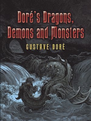 bokomslag Dore's Dragons, Demons and Monsters