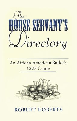 bokomslag The House Servant's Directory
