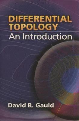 David B. Gauld, David B Gauld - Differential Topology, Häftad