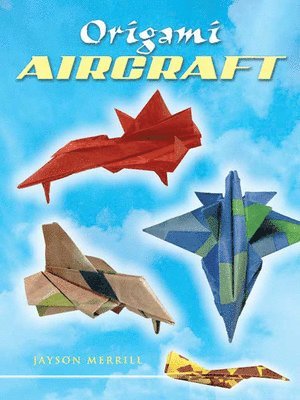 Jayson Merrill - Origami Aircraft, Häftad