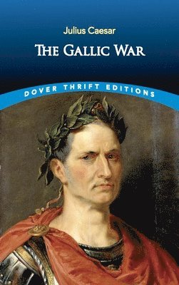 Allan G Bogue, H. J. Edwards - The Gallic War, Häftad