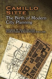 bokomslag Camillo Sitte: the Birth of Modern City Planning