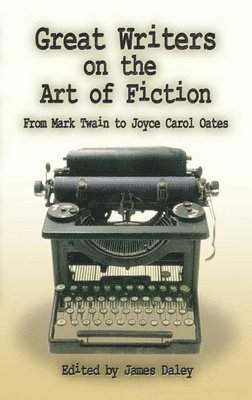 Great Writers on the Art of Fiction 1