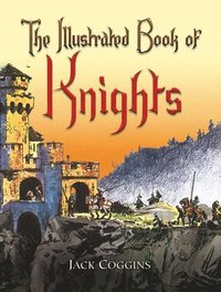 bokomslag The Illustrated Book of Knights