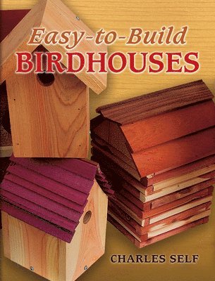 Easy-To-Build Birdhouses 1