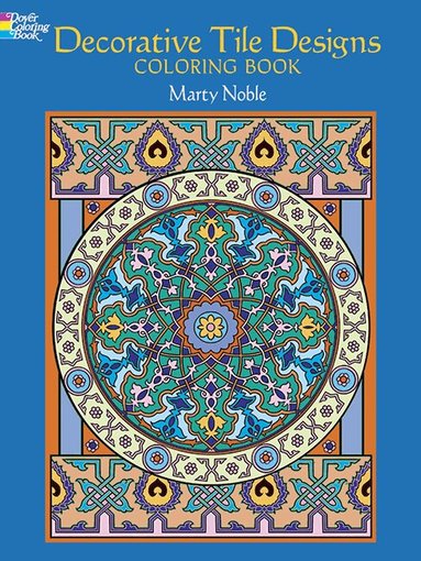 Marty Noble - Decorative Tile Designs Coloring Book, Häftad