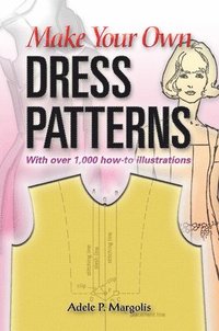bokomslag Make Your Own Dress Patterns