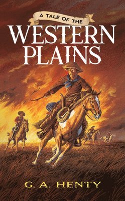 A Tale of the Western Plains 1