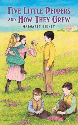 Margaret Sidney - Five Little Peppers and How They Grew, Häftad